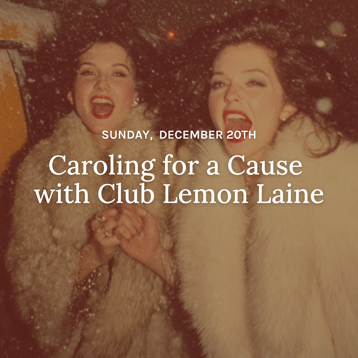 Caroling for a Cause with Club Lemon Laine 12/20